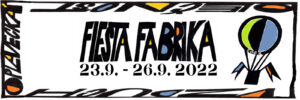 Fiesta Fabrika 2022 @ Fabrika Doubice